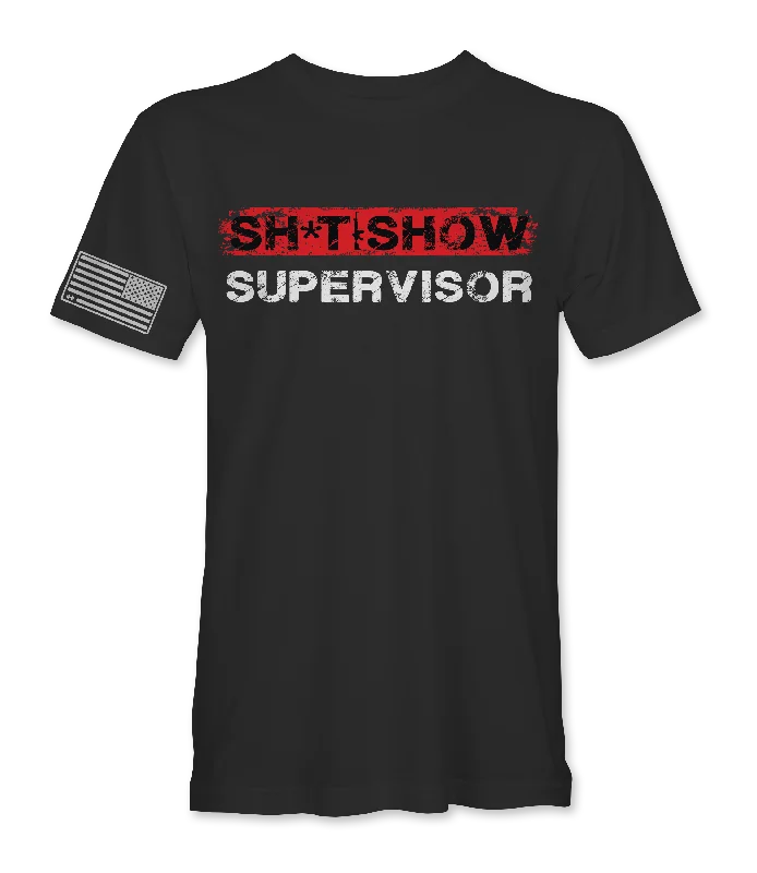 Sh*t Show Supervisor T-Shirt